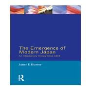 The Emergence of Modern Japan: An Introductory History Since 1853 by Hunter,Janet, 9780582494084