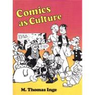 Comics As Culture by Inge, M. Thomas, 9780878054084