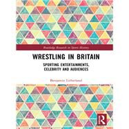 Wrestling in Britain by Litherland, Benjamin, 9780367894085