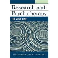 Research and Psychotherapy The Vital Link by Luborsky, Lester; Luborsky, Ellen, 9780765704085