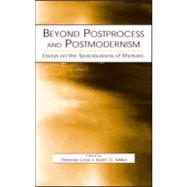 Beyond Postprocess and Postmodernism: Essays on the Spaciousness of Rhetoric by Enos; Theresa Jarnagin, 9780805844085