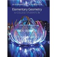 Elementary Geometry for College Students by Alexander; Koeberlein, 9781337614085