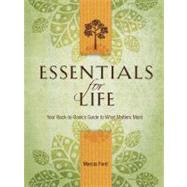 Essentials for Life : Your Back-to-Basics Guide to What Matters Most by Ford, Marcia, 9781418584085