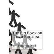 The Big Book of Team Building by Van Oord, Fons C., 9781503174085