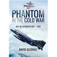 Phantom in the Cold War by Gledhill, David, 9781526704085