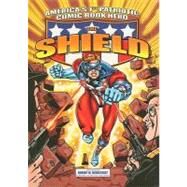 America's 1st Patriotic Comic Book Hero The Shield by Shorten, Harry; Novick, Irv, 9781879794085