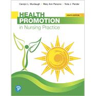 Health Promotion in Nursing Practice by Murdaugh, Carolyn L.; Parsons, Mary Ann; Pender, Nola J., 9780134754086