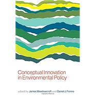 Conceptual Innovation in Environmental Policy by Meadowcroft, James; Fiorino, Daniel J., 9780262534086