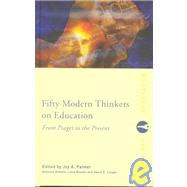 Fifty Modern Thinkers on Education: From Piaget to the Present Day by Bresler; Liora, 9780415224086