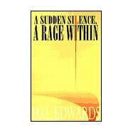 A Sudden Silence, a Rage Within by EDWARDS HAL, 9780738824086