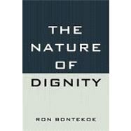 The Nature of Dignity by Bontekoe, Ron, 9780739124086