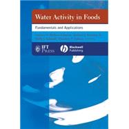 Water Activity in Foods Fundamentals and Applications by Barbosa-Cnovas, Gustavo V.; Fontana, Anthony J.; Schmidt, Shelly J.; Labuza, Theodore P., 9780813824086