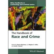 The Handbook of Race, Ethnicity, Crime, and Justice by Martinez, Ramiro; Hollis, Meghan E.; Stowell, Jacob I., 9781119114086
