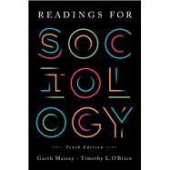 Readings for Sociology by O’Brien, Timothy L.; Massey, Garth, 9781324044086