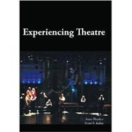 Experiencing Theatre by Fletcher, Anne; Irelan, Scott R., 9781585104086