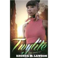 Twylite by Lawson, Rhonda M., 9781601624086
