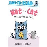 Nat the Cat Five Books in One! Nat the Cat Takes a Nap; Nat the Cat Takes a Bath; Nat the Cat Has a Snack; Nat the Cat Has a Hat; Nat the Cat Finds a Map by Lerner, Jarrett; Lerner, Jarrett, 9798347104086