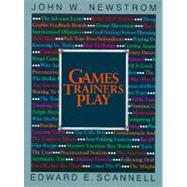Games Trainers Play by Scannell, Edward; Newstrom, John, 9780070464087