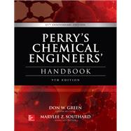 Perry's Chemical Engineers' Handbook, 9th Edition by Green, Don; Southard, Marylee Z., 9780071834087