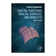 Fractal Functions, Fractal Surfaces, and Wavelets by Massopust, Peter R., 9780128044087