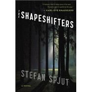 The Shapeshifters by Spjut, Stefan; Beard, Susan, 9780544084087