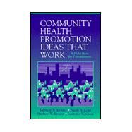 Community Health Promotion Ideas That Work by Kreuter, Marshall W.; Lezin, Nicole A.; Kreuter, Matthew W.; Green, Lawrence W., 9780763704087