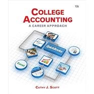 College Accounting A Career Approach by Scott, Cathy J., 9781305084087