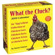 What the Cluck? 2019 Day-to-Day Calendar by Tolman, Stacia, 9781449494087