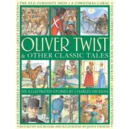 Oliver Twist & Other Classic Tales Six Illustrated Stories By Charles Dickens by Dickens, Charles; Butler, Sue, 9781861474087