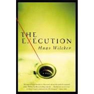 The Execution by Wilcken, Hugo, 9780060934088