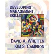 Developing Management Skills by Whetten, David A.; Cameron, Kim S., 9780130914088