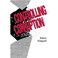 Controlling Corruption by Klitgaard, Robert, 9780520074088