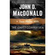 The Empty Copper Sea A Travis McGee Novel by MacDonald, John D.; Child, Lee, 9780812984088