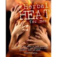 Herbal Heat for Men by Lifecycles Publishing Group, 9781449934088