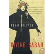Divine Sarah : A Novel by Braver, Adam, 9780060544089