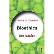 Bioethics: The Basics by Campbell; Alastair V., 9780415504089