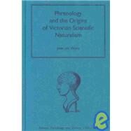 Phrenology and the Origins of Victorian Scientific Naturalism by Wyhe,John van, 9780754634089