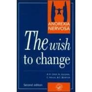 Anorexia Nervosa: The Wish to Change by Crisp; A H, 9780863774089