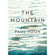 The Mountain by Yoon, Paul, 9781501154089