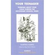 Your Teenager by Harris, Martha, 9781855754089