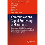 Communications, Signal Processing, and Systems by Liang, Qilian; Wang, Wei; Liu, Xin; Na, Zhenyu; Jia, Min, 9789811394089