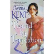 BOUND BY TEMPTATION         MM by KENT LAVINIA, 9780061734090