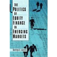The Politics of Equity Finance in Emerging Markets by Lavelle, Kathryn C., 9780195174090