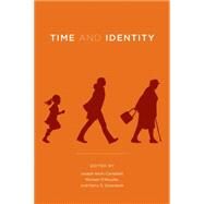Time and Identity by Campbell, Joseph Keim; O'Rourke, Michael; Silverstein, Harry S., 9780262014090