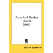 Farm And Garden Insects by Somerville, William, 9780548774090