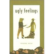 Ugly Feelings by Ngai, Sianne, 9780674024090