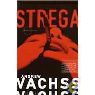 Strega A Burke Novel by VACHSS, ANDREW, 9780679764090