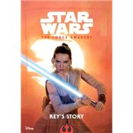 Star Wars The Force Awakens: Rey's Story by Schaefer, Elizabeth, 9781484774090