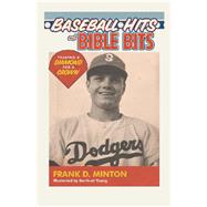 Baseball Hits and Bible Bits by Minton, Frank, 9781543484090