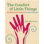 The Comfort of Little Things by Bruno, Holly Elissa, 9781605544090